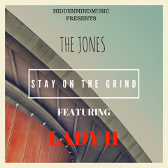 Stay On The Grind Ft.Lady H