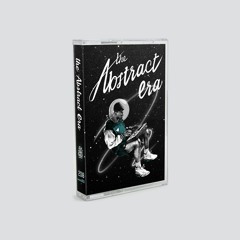 kick a dope verse! - the abstract era [snippet mix by otmf] [preorder cassette | feb. 10th | 2018]