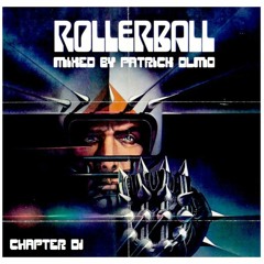 ROLLERBALL Chapter 01 Mixed By Patrick Olmo - Free Download