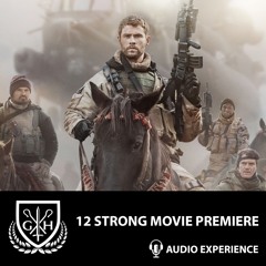 12 Strong - Movie Premiere - Audio Experience by Gary Harrington