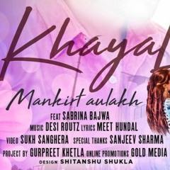 Khayal-Mankirat Aulakh (remix)