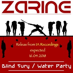 ZARINE - Blind Fury : Water Party