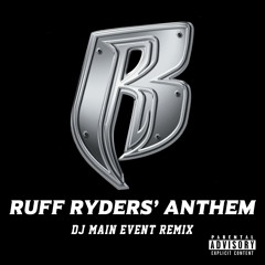 Ruff Ryders' Anthem (DJ Main Event Remix)