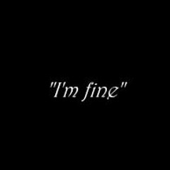 Im Fine // Audio