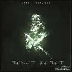 Karan Kanchan - //KENDO// [SENET ReSET]