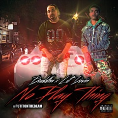 NO PLAY THING FEAT LIL DEVIN - BUDDHA - #PUTITONTHEBEAM