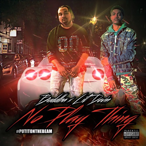 Stream NO PLAY THING FEAT LIL DEVIN - BUDDHA - #PUTITONTHEBEAM by # ...