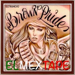Chicano Rap Mix Vol. Tres - "Brown Pride"