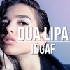 Dua Lipa Idgaf Mp3