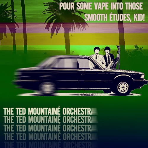 Pour Some Vape into Those Smooth Études, Kid!