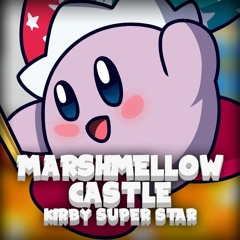 "Marshmellow Castle" Kirby Super Star Remix