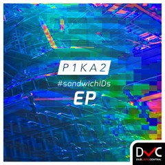 #sandwichIDs EP: 3. P1ka2 - Detuned2
