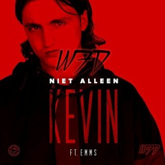 Kevin Ft. Emms - Niet Alleen (WICKED FD BOOTLEG)