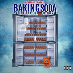 ButlerBoy x FlyBoy "Baking Soda" (Produced by @Jetsonmade)