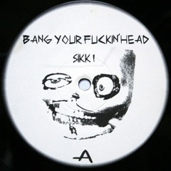 The Kotzaak Klan - Bang Your Fuckin´ Head (1997)
