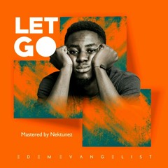 Let Go (Mixed By Nektunez)