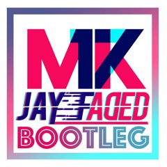 MK - 17 (Jay Faded Bootleg)