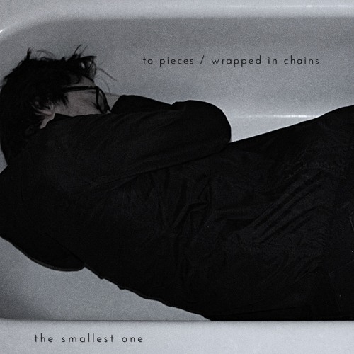 to pieces / wrapped in chains