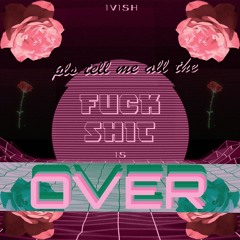 pls tell me all the fuck shit is over (prod. Yusei) (Available on Spotify//Apple Music)