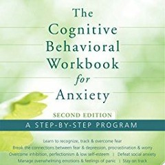 Nonfiction (Self-help) - The Cognitive Behavioral Workbook For Anxiety Excerpt 2