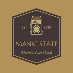 Manic State Machine Gun Death