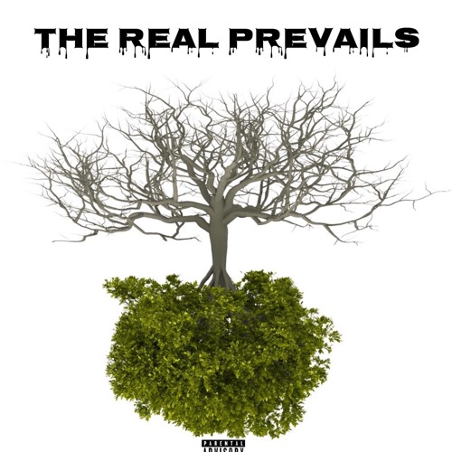 The Real Prevails (Prod. B.YOUNG)