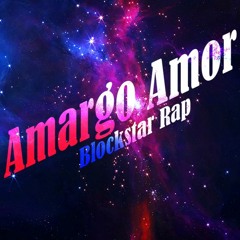 Amargo Amor| Blockstar Rap
