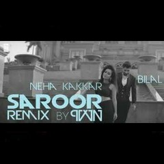 Suroor Remix -- Neha Kakkar & Bilal Saeed - DJ MAVIS Latest New Song 2018