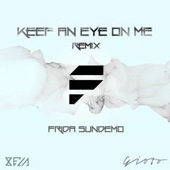 Keep An Eye On Me (Gioto Remix)