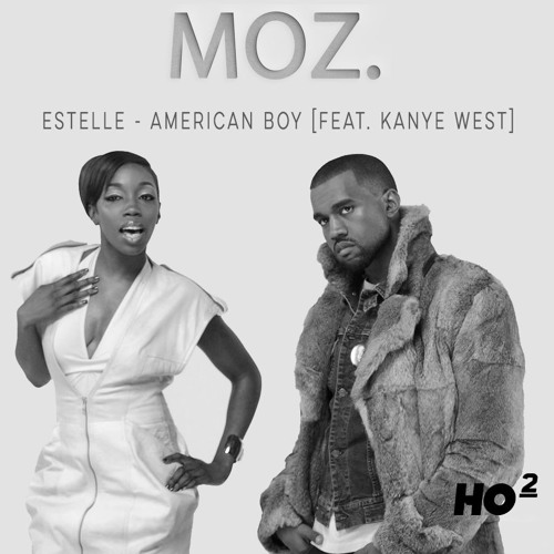 Stream Estelle - American Boy [Feat. Kanye West] (MOZ REMIX) by MOZ. |  Listen online for free on SoundCloud
