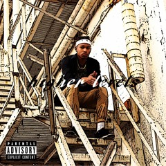 Higher Levels (Prod. K. Scott)