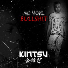 Kintsu - No More Bullshit (Prod. Jaydub Beats)