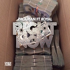 PACkmaN ft Royal - Right Now