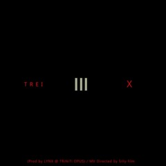 TREI(트레이) - X
