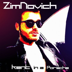 ZimNovich - Kent in a Porsche