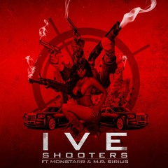 Shooters ft Monstarr & M.R. Sirius