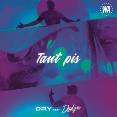 Dry Tant pis feat. Dadju remix ( Kovitch )2k18