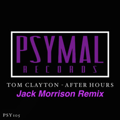 Tom Clayton - After Hours (Jack Morrison Remix) FREE DL