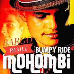 Mohombi - Bumpy Ride (BARGO Remix)