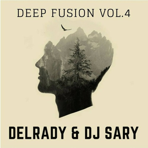 Deep Fusion Vol. 4 BY Delrady & DJ SARY