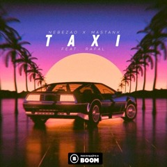 Nebezao - Taxi (feat. Mastank x Rafal)