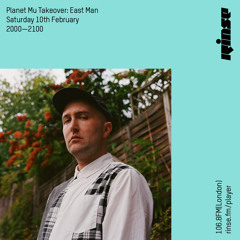 Planet Mu Takeover: East Man - 10th February 2018