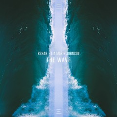R3HAB x Lia Marie Johnson - The Wave