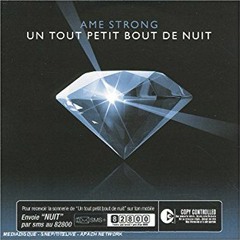 Un tout petit bout de nuit - Ame Strong