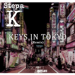 Stepa K Ft Anja - Keys In Tokyo (Project Skylate Remix)