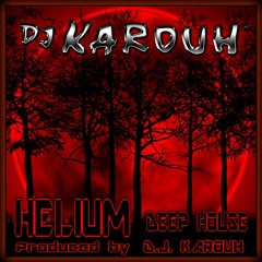 HELIUM / HOUSE MUSIC (You Tube link below)