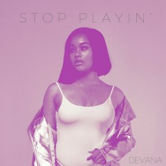 Stop Playin' (Prod. N-SOUL BEATZ)