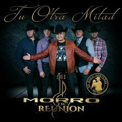 El Morro y Su Reunion- Tu Otra Mitad (2018) Single