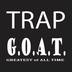 Trap G.O.A.T. | (FREE DOWNLOAD click on the MORE tab below, then Download File. Its Free)