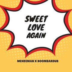 Mehdiman - Sweet Love Again (riddim Prod. By Boombardub )